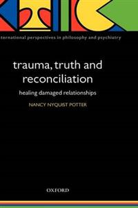 Trauma, Truth and Reconciliation