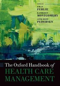 The Oxford Handbook of Health Care Management