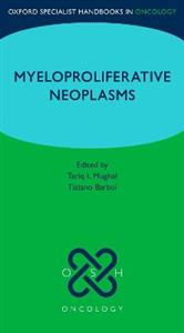 Oxford Specialist Handbook: Myeloproliferative Neoplasms