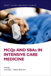 MCQs and SBAs in Intensive Care Medicine 2021