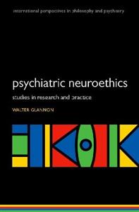 Psychiatric Neuroethics Studies in Research and Practice