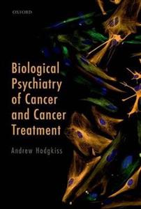 Biological Psychiatry of Cancer and Cancer Treatment