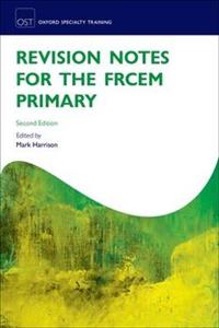 Revision Notes for the FRCEM Primary