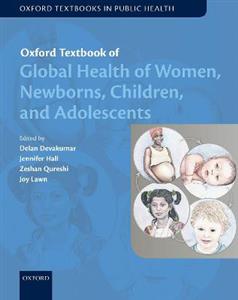 Oxford Textbook of Global Health of Women, Newborns, Children, and Adolescent