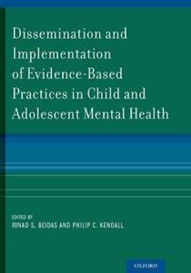 Dissemination and Implementation of Evidence-Based Practices