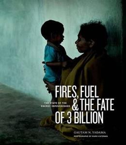 Fires, Fuel, and the Fate of 3 Billio