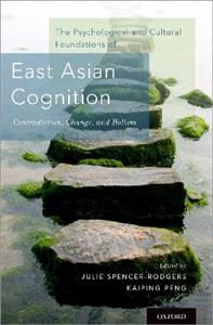 The Psychological and Cultural Foundations of East Asian