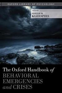The Oxford Handbook of Behavioral Emergencies and Crises
