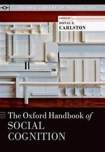 The Oxford Handbook of Social Cognition