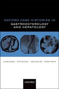 Oxford Case Histories in Gasteroenterology and Hepatology