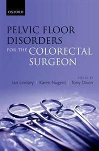 Pelvic Floor Disorders for the Colorectal Surgeon