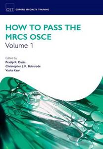 How to Pass the MRCS OSCE Volume 1