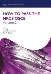 How to Pass the MRCS OSCE Volume 2