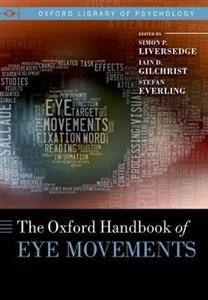 The Oxford Handbook of Eye Movements