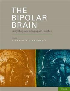 Bipolar Brain, The: Integrating Neuroimaging and Genetics