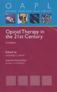 Opioid Therapy in the 21st Century