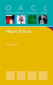 Heart Failure: A Practical Guide for Diagnosis and Management
