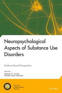 Neuropsychological Aspects of Substance Use Disorders