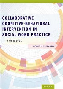 Collaborative Cognitive Behavioral Intervention in Social Work Practice