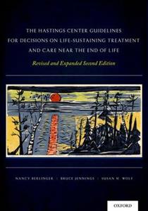 The Hastings Center Guidelines for Decisions on Life-Sustaining Treatment