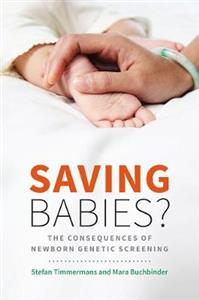 Saving Babies?: The Consequences of Newborn Genetic Screening