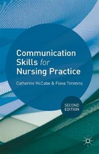 Communication Skills for Nursing Practice 2nd Edition