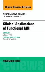 Clinical Applications of Functional MRI,