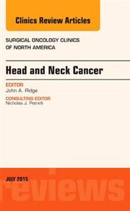 Head and Neck Cancer, An Issue of Surgic