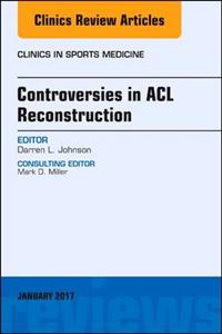 Controversies in ACL Reconstruction, An