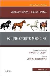 Equine Sports Medicine, An Issue of Vet