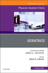 Geriatrics, An Issue of Physician Assist