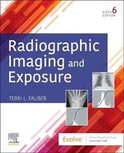 Radiographic Imaging and Exposure 6E