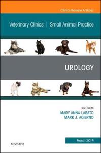 Urology, An Issue of Veterinary Clinics