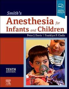 Smith's Anesthesia Infants amp; Child 10E