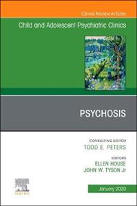 Psychosis,An Issue of Child amp; Adolescent