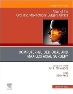 Guided Oral amp; Maxillofacial Surgery