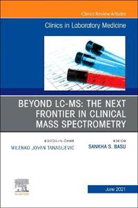 Beyond LC MS:The Next Frontier Clin Mass