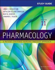 Study Guide for Pharmacology: A Patient-Centered Nursing Process Approach