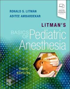 Litman's Basics Pediatric Anesthesia 3E