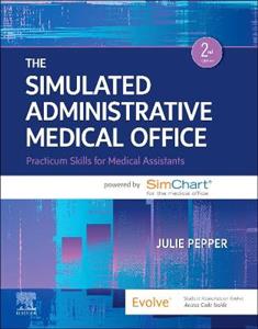 The Simulated Admin Medical Office 2E