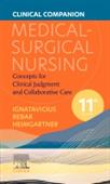 Clinical Companion for Medical-Surgical Nursing: Concepts for Clinical Judgment and Collaborative Care