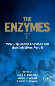Viral Replication Enzymes and their Inhibitors Part B: Volume 50