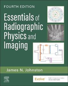 Essentials of Radiographic Physics and Imaging