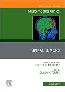 Spine Tumors, An Issue of Neuroimaging C