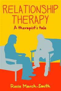 Relationship Therapy: A Therapist's Tale