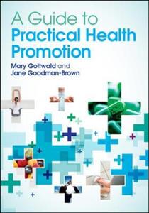 Guide to Practical Health Promotion, A