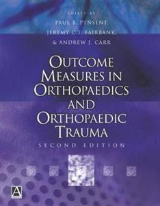 Outcome Measures in Orthopaedics and Orthopaedic Trauma, 2Ed