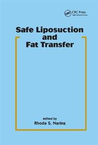 Safe Liposuction and Fat Transfer