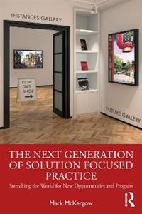 The Next Generation of Solution Focused Practice