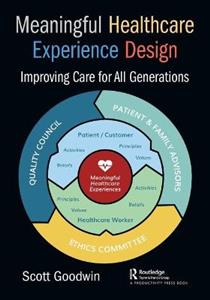 Meaningful Healthcare Experience Design: Improving Care for All Generations